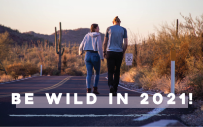 Be Wild in 2021!