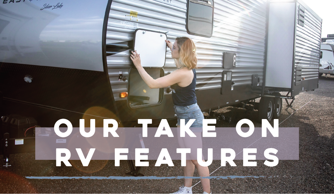 Our Take on RV Features