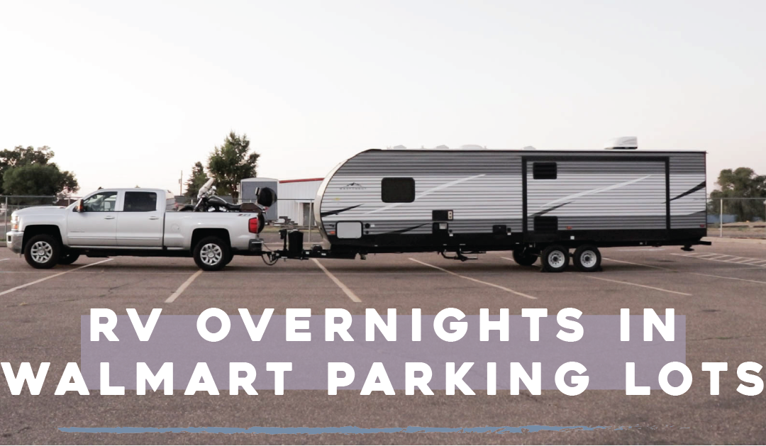 RV Overnights in Walmart Parking Lots