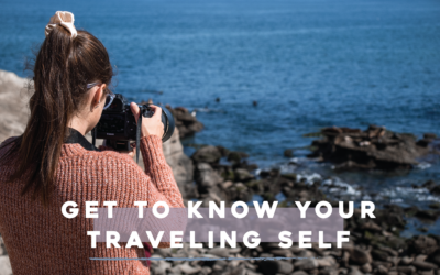 Get to Know Your Traveling Self