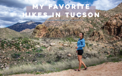 My Favorite Hikes in Tucson